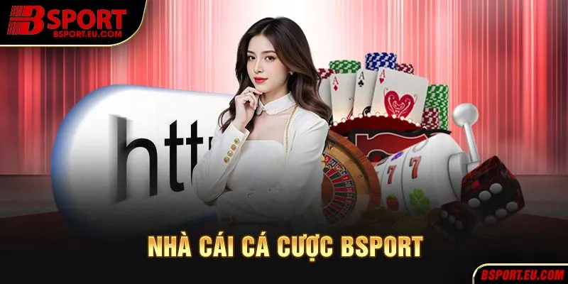 Thông tin cơ bản về nhà cái Bsport